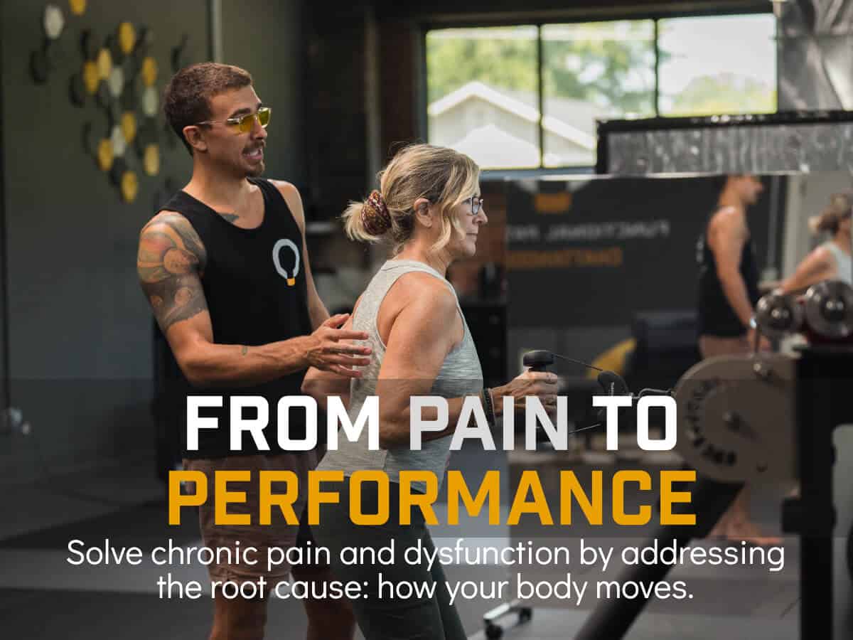 From Pain to Performance - Solve chronic pain and dysfunction by addressing the root cause: how your body moves.